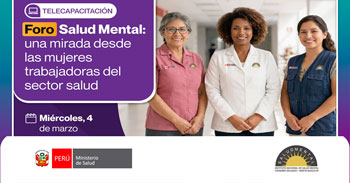 Foro virtual "Salud Mental: una mirada desde las mujeres trabajadoras del sector salud"
