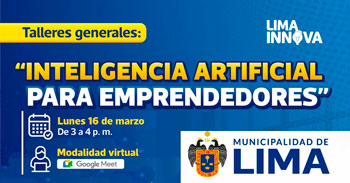 Taller online "Inteligencia artificial dada emdrendedores" de la Municipalidad de Lima