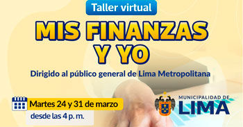 Taller online "Mis finanzas y yo”" de la Municipalidad de Lima