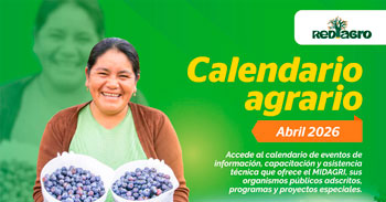 Calendario de eventos agrarios de capacitación y asistencia técnica del MIDAGRI