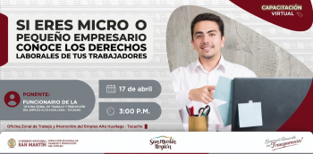Capacitación Si eres micro o pequeño empresario conoce los derechos laborales de tus trabajadores DRTPE San Martín