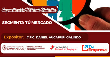 Capacitación virtual gratuita - "SEGMENTA TÚ MERCADO" GRTPE Lambayeque