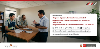 Capacitación virtual - "Normativa vigente y los procesos del RETCC y RENOCC" Ministerio de Trabajo