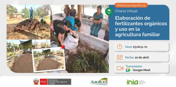 Charla virtual - Elaboración de fertilizantes orgánicos y uso en la agricultura familiar Agro Rural