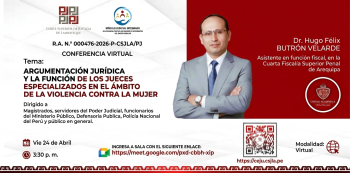 Conferencia virtual - "Argumentación Jurídica y la fundación de los Jueces especializados"