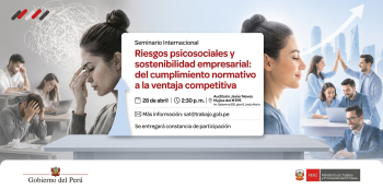 Seminario presencial - "Riesgos psicosociales y sostenibilidad empresarial" MTPE
