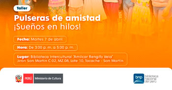 Taller presencial gratis "Pulseras de amistad ¡Sueños en hilos!" de la Biblioteca Nacional(BNP)