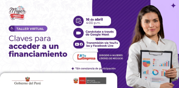 Taller virtual - "Claves para acceder a un financiamiento" Ministerio de la Producción (PRODUCE)