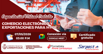 Capacitación online gratis - "Comercio Electrónico y Exportaciones para MYPE" (GRTPE) Lambayeque