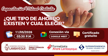Capacitación online gratis - "¿Qué tipo de ahorro existen y cuál elegir?" (GRTPE) Lambayeque