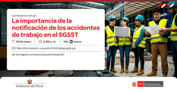 Charla virtual - "La importancia de la notificación de los accidentes de trabajo en el SGSST" MTPE