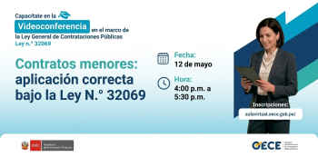 Conferencia online- "Contratos menores: aplicación correcta bajo la Ley N.° 32069" OECE
