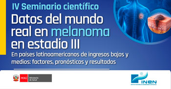 Seminario virtual Datos del mundo real en melanoma en estadio III - INEN