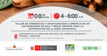 Taller presencial Tendencias y Oportunidades comerciales en los mercados de Asia y Medio Oriente para la nuez amazónica
