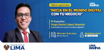 Taller online gratis - "Inicia en el mundo digital con tu negocio" Municipalidad de Lima
