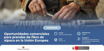 Webinar online - "Oportunidades comerciales para prendas de fibra de alpaca en la Unión Europea" MINCETUR