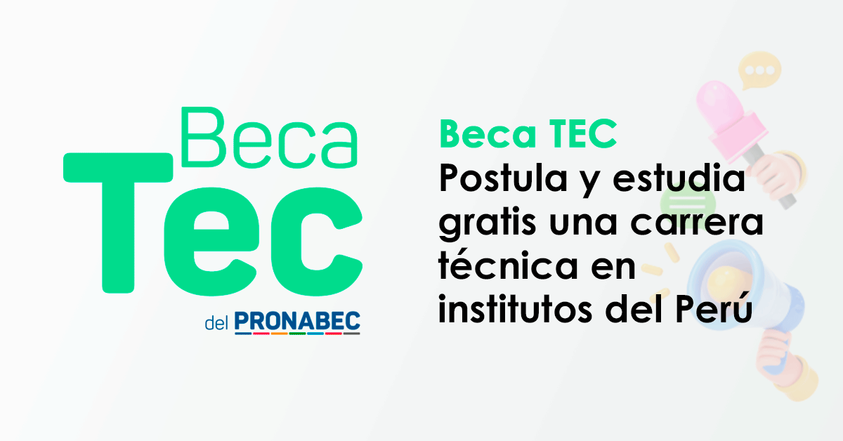 Beca TEC - Convocatoria 2025 Pronabec