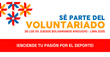 Programa de Voluntariado - Juegos Bolivarianos Ayacucho-Lima 2025