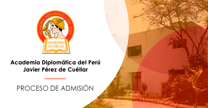 Admisión 2024 a la  Academia Diplomática del Perú - Examen de ingreso a la ADP 