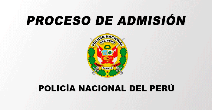 Admisión 2025 - Escuela de Oficiales de la Policía Nacional del Perú (PNP)