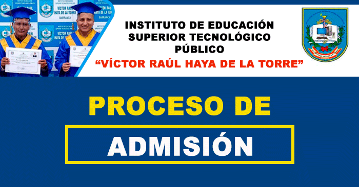 Admisión 2024 IESTP VRHT - Examen ingreso Instituto Víctor Raúl Haya de la Torre 