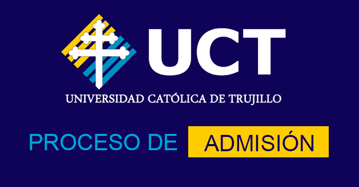  Admisión 2024 UCT - Universidad Católica de Trujillo Benedicto XVI
