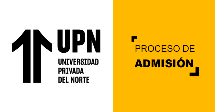 Admisión 2024 UPN - Examen de ingreso a la Universidad Privada del Norte 